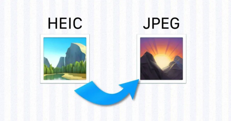 Định dạng ảnh HEIC và JPEG là gì? Nên ưu tiên dùng định dạng nào? Cách chuyển đổi HEIC sang JPEG